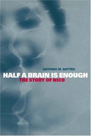 Half a Brain is Enough: The Story of Nico (Cambridge Studies in Cognitive and Perceptual Development)