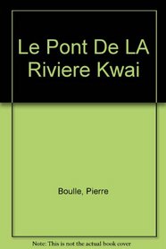 Le Pont De LA Riviere Kwai