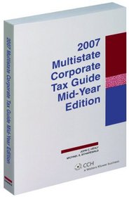 Multistate Corporate Tax Guide -- Mid-Year Edition (2007)