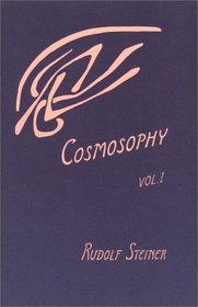 Cosmic Influences on the Human Being (Cosmosophy) (v. 1)