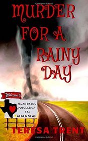 Murder for a Rainy Day (Pecan Bayou) (Volume 6)