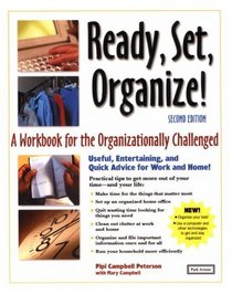 Ready, Set, Organize: A Workbook for the Organizationally Challenged