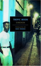 Tropic Moon (New York Review Books Classics)