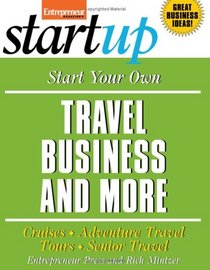 Start Your Own Travel Business and More (Startup)