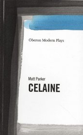 Celaine (Modern Plays Series)