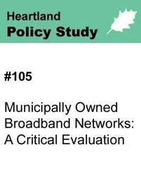 #105 Municipally Owned Broadband Networks: A Critical Evaluation