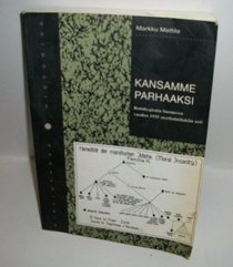 Kansamme parhaaksi: Rotuhygienia Suomessa vuoden 1935 sterilointilakiin asti (Bibliotheca historica) (Finnish Edition)