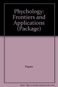 Phychology: Frontiers and Applications (Package)