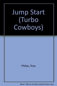 JUMP START #1 (Turbo Cowboys, No 1)