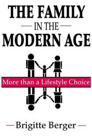 The Family in the Modern Age: More than a Lifestyle Choice