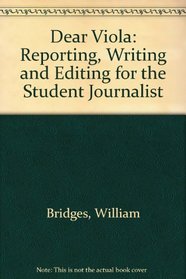 Dear Viola: Reporting, Writing and Editing for the Student Journalist