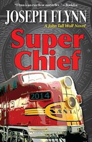 Super Chief (3) (John Tall Wolf Novel)