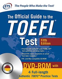 Official Guide to the TOEFL Test with DVD, Fifth Edition