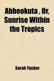 Abbeokuta , Or, Sunrise Within the Tropics