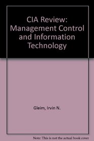 CIA Review, Part 3: Management Control & Information Technology, Ninth Edition