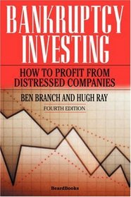 Bankruptcy Investing: How to Profit from Distressed Companies (2nd Edition)