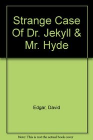 Strange Case Of Dr. Jekyll & Mr. Hyde