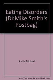 Eating Disorders (Dr.Mike Smith's Postbag)