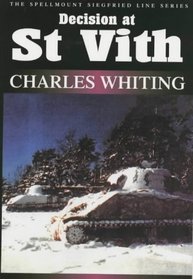 Decision at St Vith - the Spellmount Siegfried Line Series