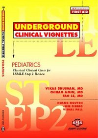 Underground Clinical Vignettes: Pediatrics, Classic Clinical Cases for USMLE Step 2 and Clerkship Review