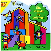 Un mundo de colores (El mundo de Todd) (Toddworld: El Mundo de Todd) (Spanish Edition)