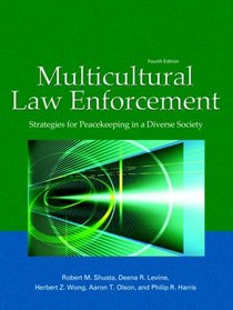 Multicultural Law Enforcement: Strategies for Peacekeeping in a Diverse Society (4th Edition)