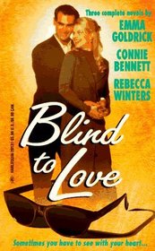 Blind to Love: If Love Be Blind / Blind to Love / When I See Your Face