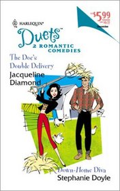 The Doc's Double Delivery / Down-Home Diva (Harlequin Duets, No 65)