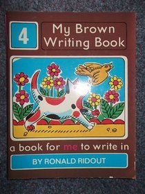 My Brown Writing Book (Bks. for Me to Write in S)