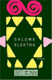Salome. Elektra. English National Opera Guide 37