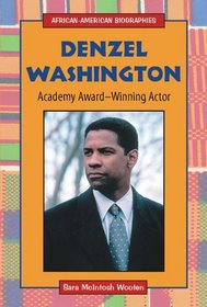Denzel Washington: Academy Award-Winning Actor (African-American Biographies)