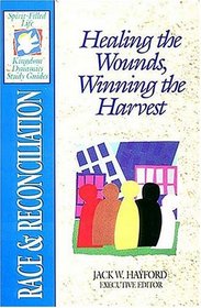 Healing the Wounds, Winning the Harvest