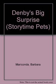 Denby's Big Surprise (Storytime Pets)