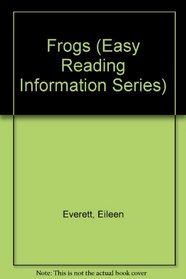 Frogs (Easy Reading Information Series)