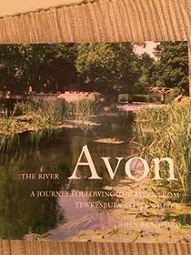 The River Avon: A Journey Following the River from Tewkesbury to Its Source