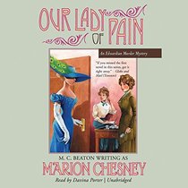Our Lady of Pain  (Edwardian Murder Mysteries, Book 4)