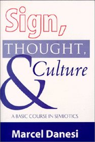 Sign, Thought, and Culture: A Basic Course in Semiotics