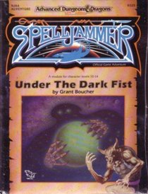 Under the Dark Fist (Advanced Dungeon & Dragons/Spelljammer Module SJA4)