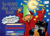 Magic Color Slide: The Wizard Who Loved Black (Magic Color Slide)