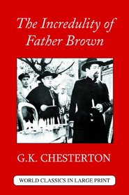 The Incredulity of Father Brown (Large Print)