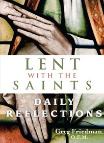 Lent With the Saints: Daily Meditations
