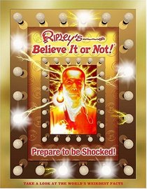 Prepare to Be Shocked! (Ripley's Believe It Or Not!)