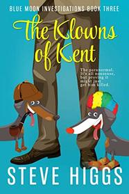 The Klowns of Kent (Blue Moon Investigations, Bk 3)