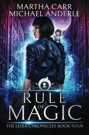 Rule of Magic: The Revelations of Oriceran (The Leira Chronicles) (Volume 4)
