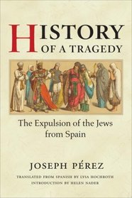 History of a Tragedy: THE EXPULSION OF THE JEWS FROM SPAIN (Hispanisms)