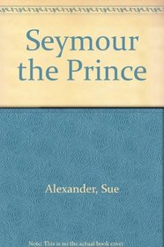 Seymour the Prince