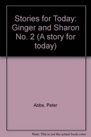 Stories for Today: Ginger and Sharon No. 2