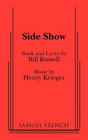 Side Show:: A Musical