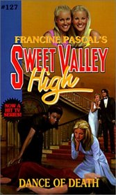 Dance of Death #127 (Sweet Valley High (Numbered Hardcover))