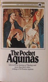 The pocket Aquinas;: Selections from the writings of St. Thomas (A Washington Square Press book)